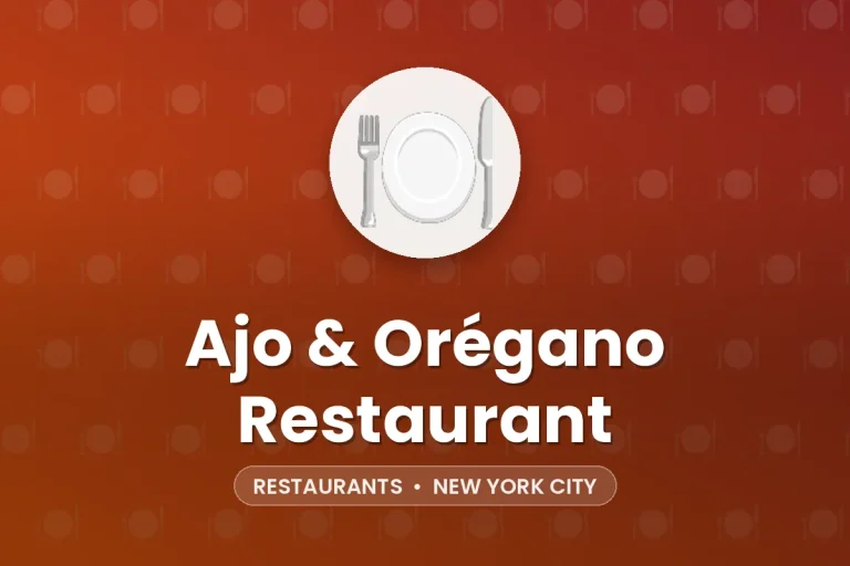 Ajo & Orégano Restaurant – New York City