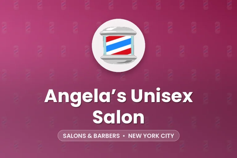 Angela’s Unisex Salon – New York City