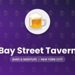 Bay Street Tavern – New York City