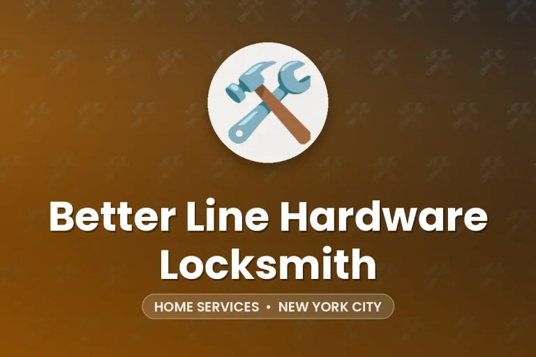 Better Line Hardware Locksmith – New York City