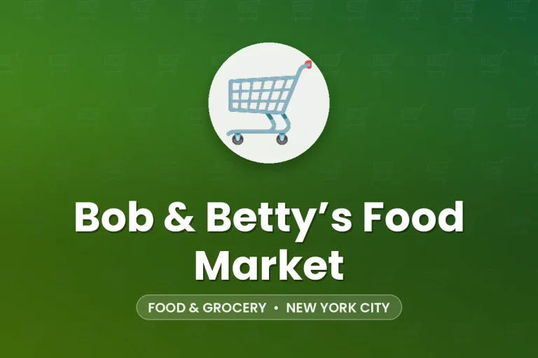 Bob & Betty’s Food Market – New York City