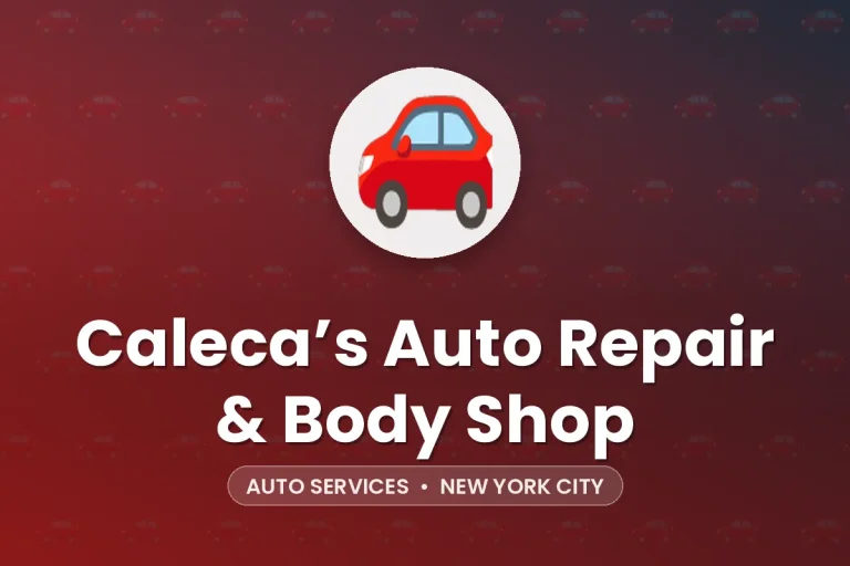 Caleca’s Auto Repair & Body Shop – New York City