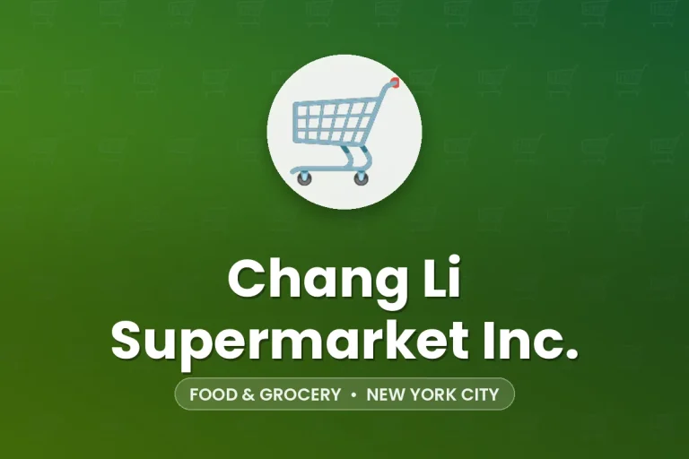 Chang Li Supermarket Inc. – New York City