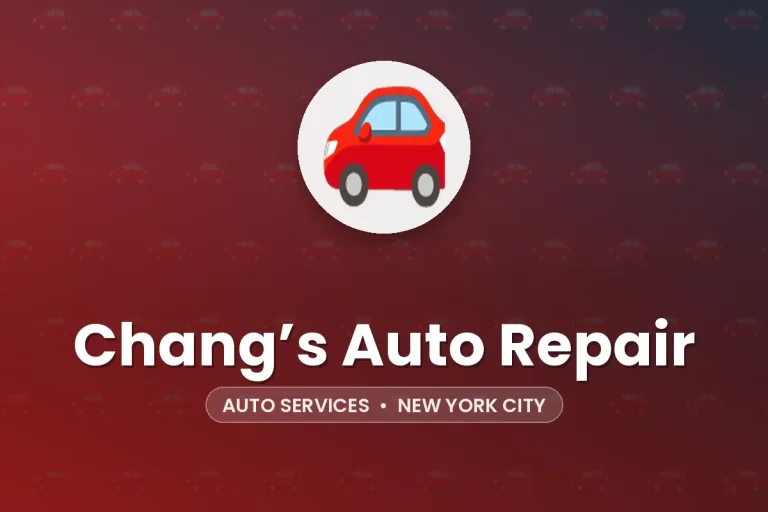 Chang’s Auto Repair – New York City