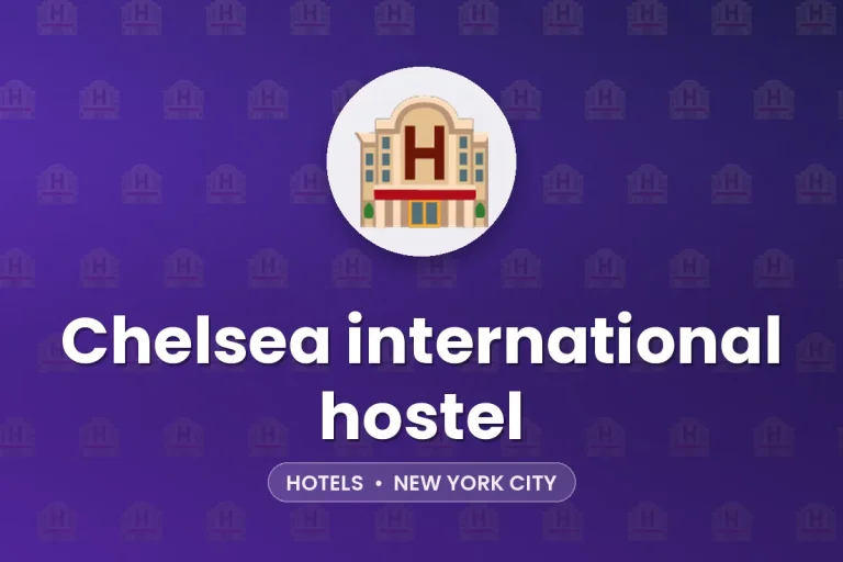 Chelsea international hostel – New York City