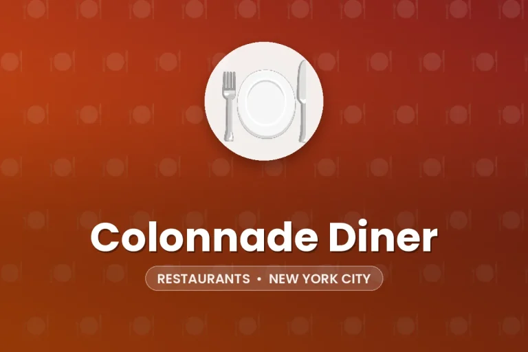 Colonnade Diner – New York City