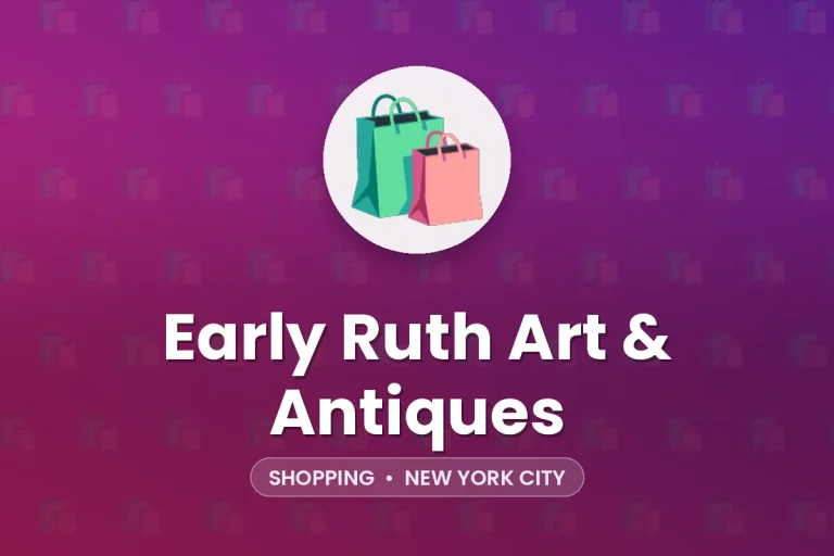 Early Ruth Art & Antiques – New York City