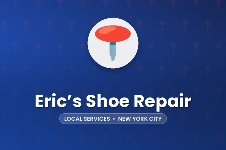 Eric’s Shoe Repair – New York City