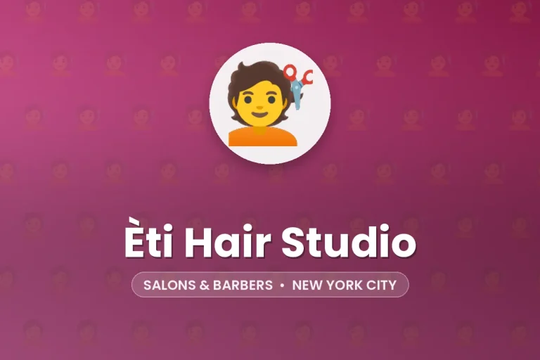 Èti Hair Studio – New York City