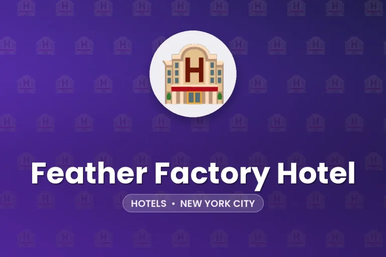 Feather Factory Hotel – New York City