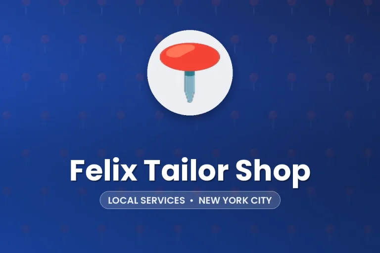 Felix Tailor Shop – New York City