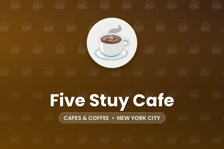 Five Stuy Cafe – New York City