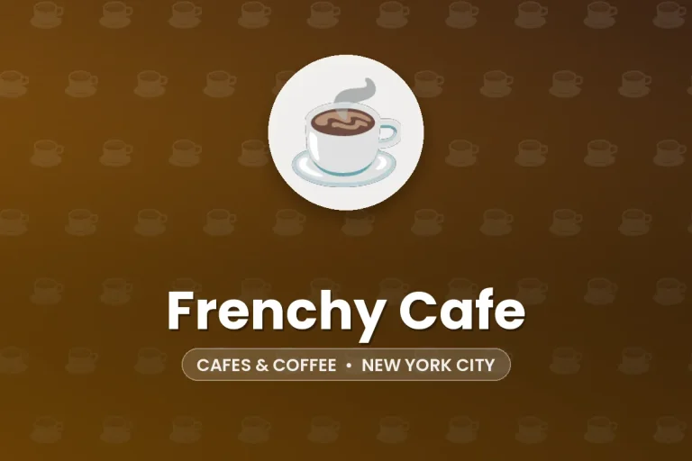 Frenchy Cafe – New York City