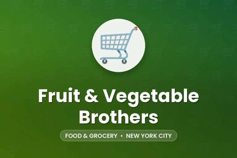 Fruit & Vegetable Brothers – New York City