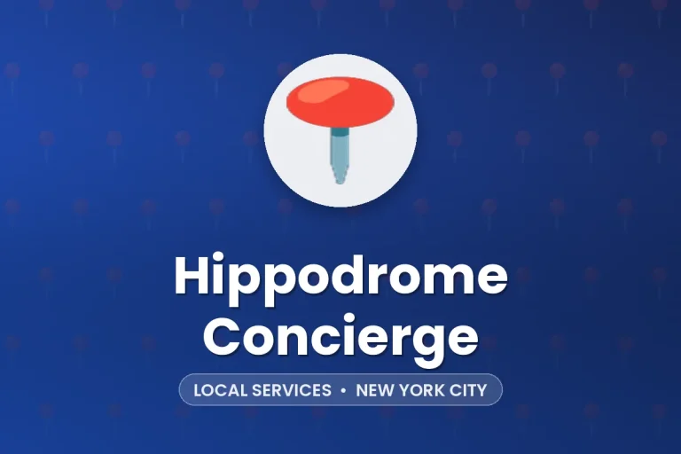 Hippodrome Concierge – New York City