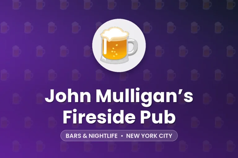 John Mulligan’s Fireside Pub – New York City