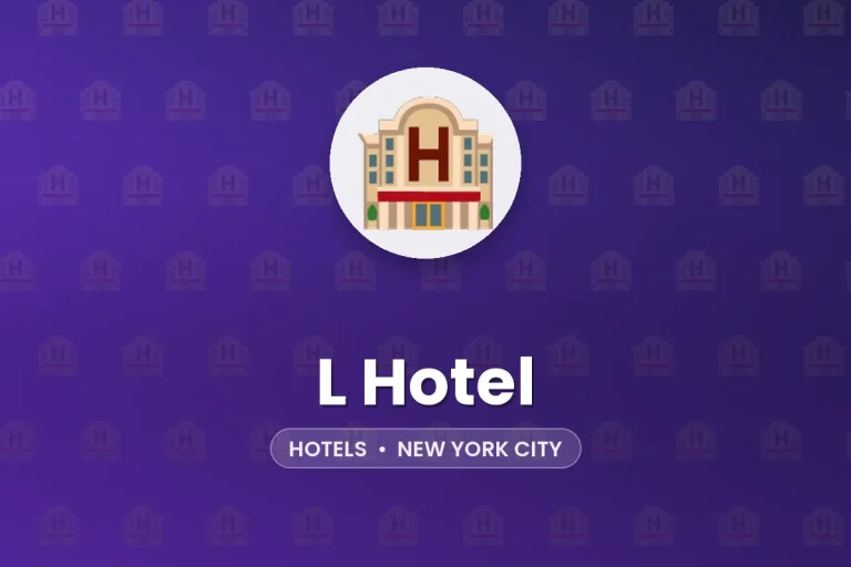 L Hotel – New York City