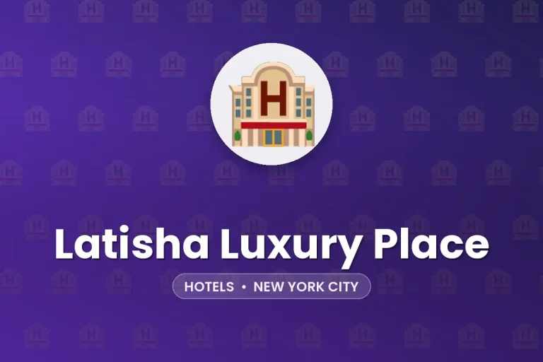 Latisha Luxury Place – New York City