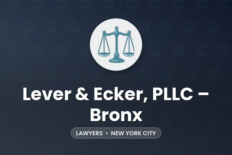 Lever & Ecker, PLLC – Bronx – New York City