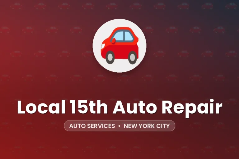 Local 15th Auto Repair – New York City