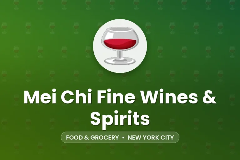 Mei Chi Fine Wines & Spirits – New York City