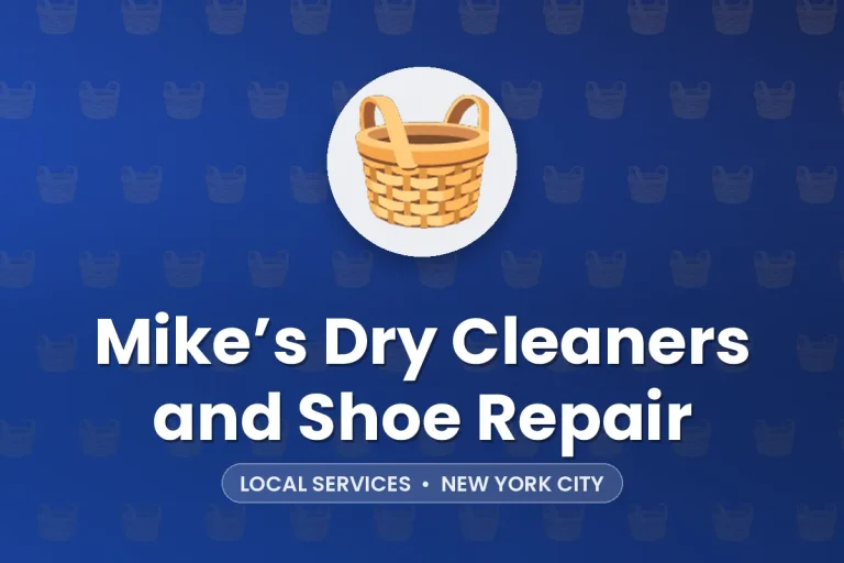 Mike’s Dry Cleaners and Shoe Repair – New York City