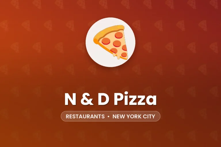 N & D Pizza – New York City