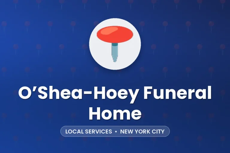 O’Shea-Hoey Funeral Home – New York City
