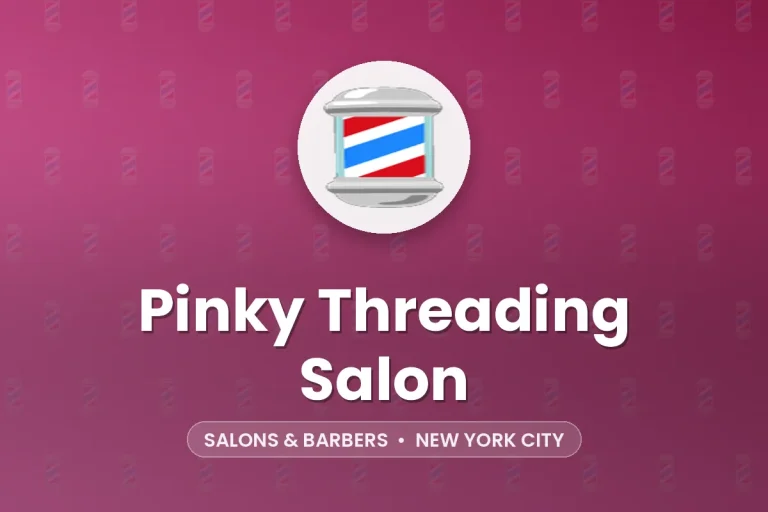 Pinky Threading Salon – New York City