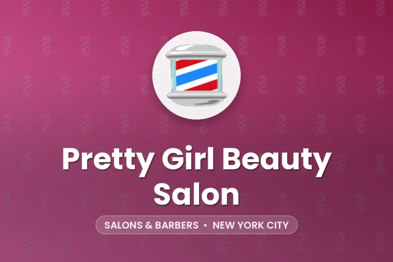 Pretty Girl Beauty Salon – New York City
