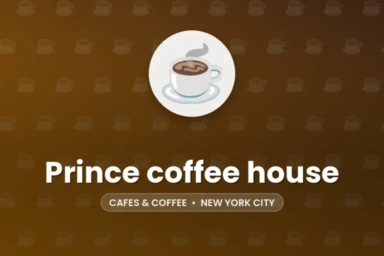 Prince coffee house – New York City