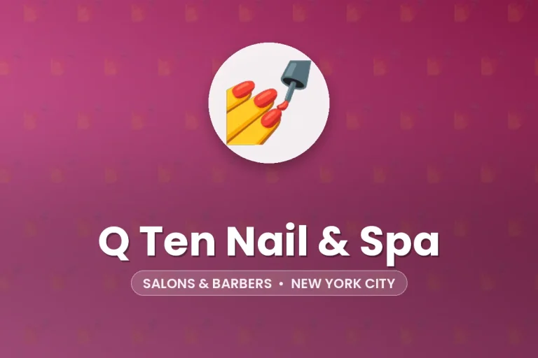 Q Ten Nail & Spa – New York City