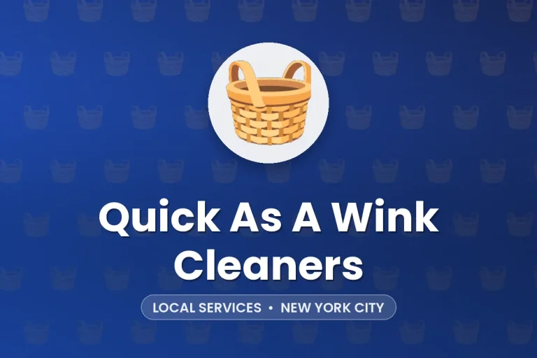 Quick As A Wink Cleaners – New York City