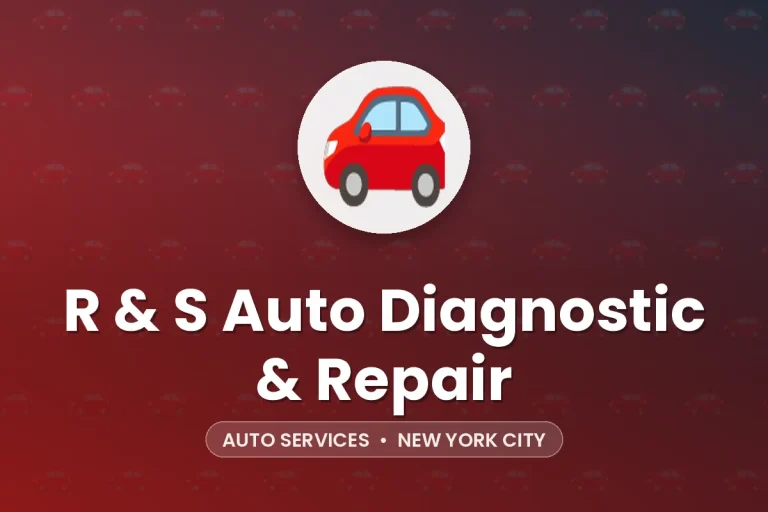 R & S Auto Diagnostic & Repair – New York City