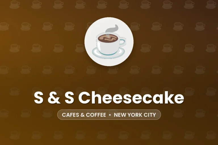 S & S Cheesecake – New York City