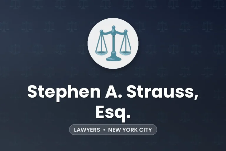 Stephen A. Strauss, Esq. – New York City