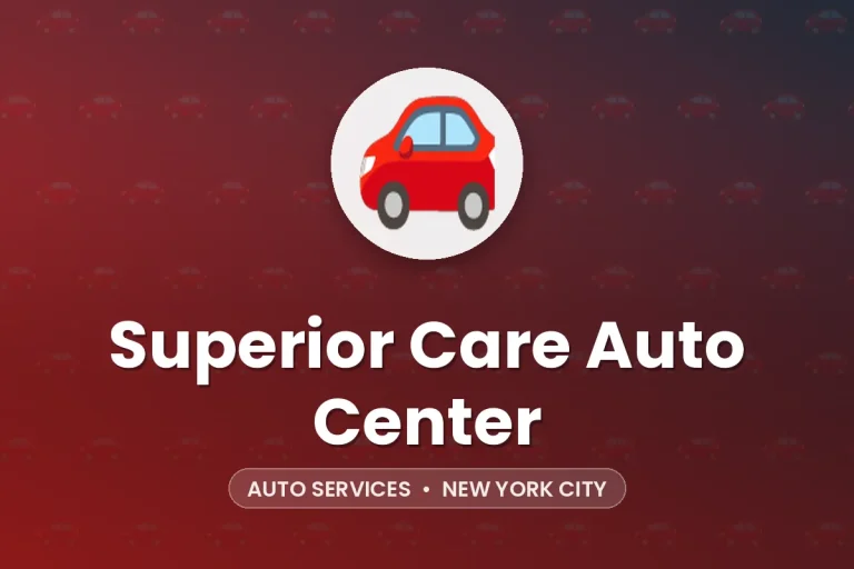 Superior Care Auto Center – New York City