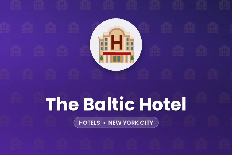 The Baltic Hotel – New York City
