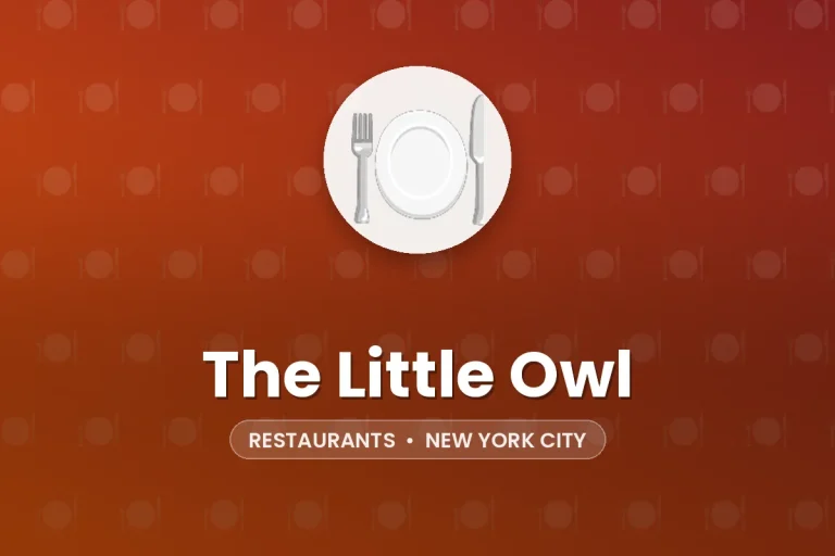 The Little Owl – New York City