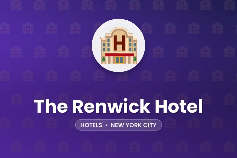 The Renwick Hotel – New York City