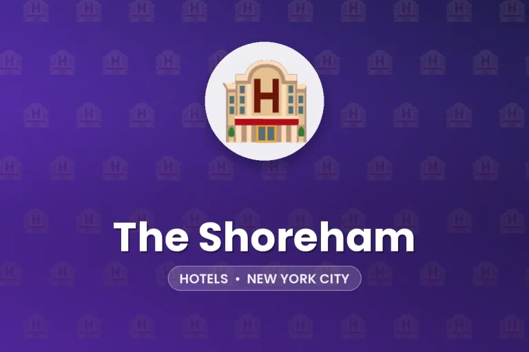The Shoreham – New York City