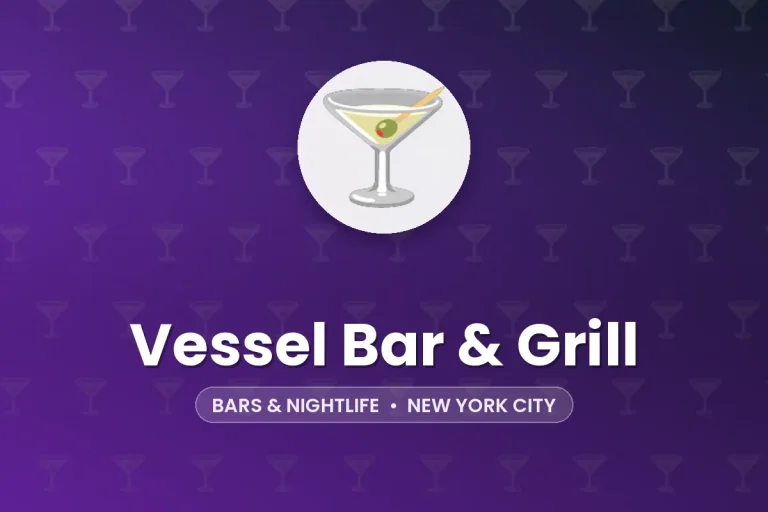 Vessel Bar & Grill – New York City
