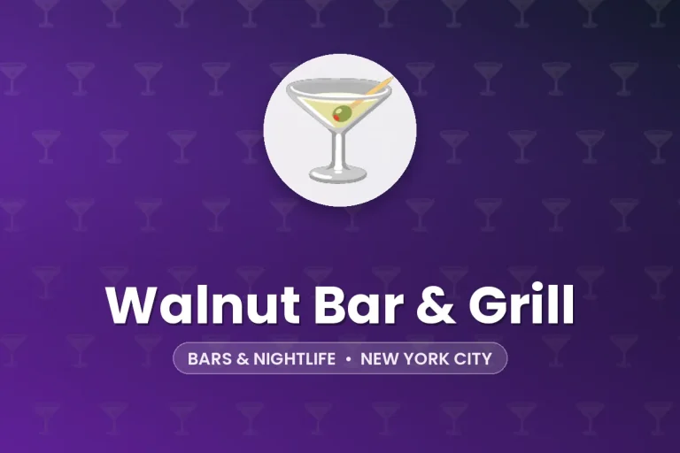 Walnut Bar & Grill – New York City