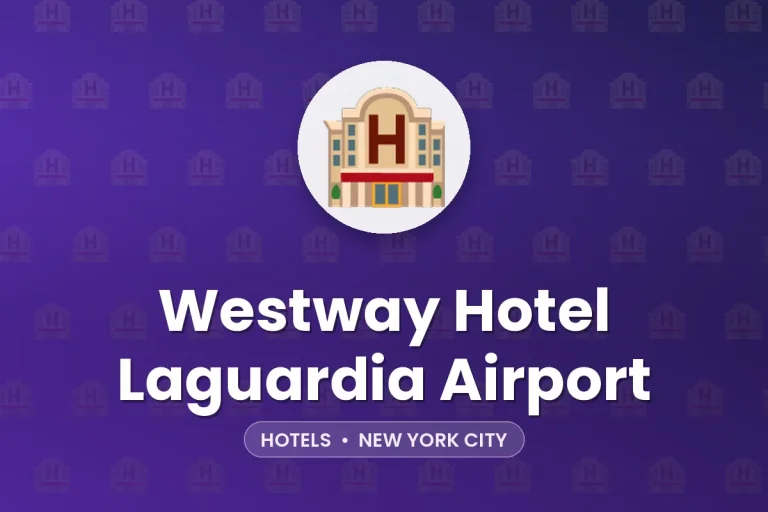 Westway Hotel Laguardia Airport – New York City
