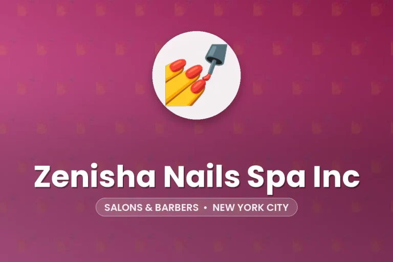 Zenisha Nails Spa Inc – New York City