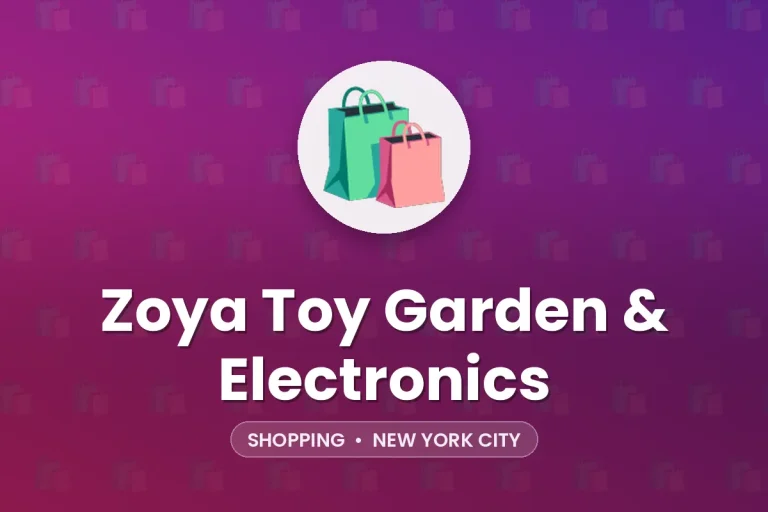 Zoya Toy Garden & Electronics – New York City